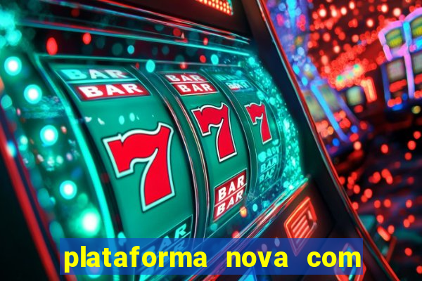 plataforma nova com bonus no cadastro